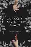 Curiosity Saved the Bloom Curiosity Saved the Bloom