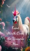 Faint Mirth Over the Unicorn Hen