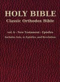 Classic Orthodox Bible - vol. 6 - New Testament - Epistles Classic Orthodox Bible - vol. 6 - New Testament - Epistles