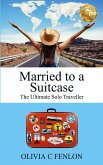 Married to a Suitcase