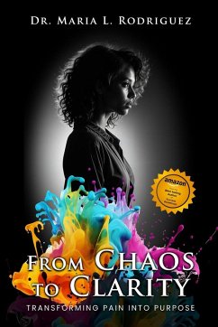 From Chaos To Clarity - L Rodriguez, Maria