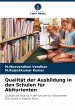 Qualität der Ausbildung in den Schulen... - Bild 1