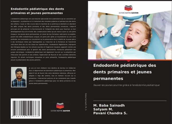 Endodontie pédiatrique des dents primaires et jeunes permanentes