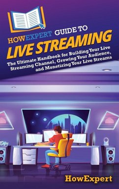 HowExpert Guide to Live Streaming - Howexpert
