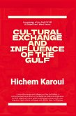 Cultural Exchange And Influence of The Gulf Cultural Exchange And Influence of The Gulf