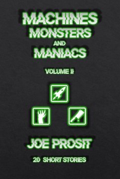 Machines Monsters and Maniacs Volume II - Prosit, Joe J