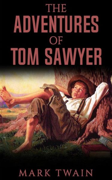 The Adventures of Tom Sawyer (eBook, ePUB) The Adventures of Tom Sawyer (eBook, ePUB)