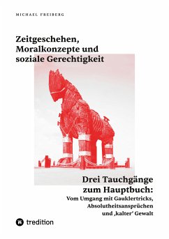 Zeitgeschehen, Moralkonzepte und soziale Gerechtigkeit (eBook, ePUB) - Freiberg, Michael