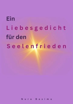 Ein Liebesgedicht für den Seelenfrieden (eBook, ePUB) - Basima, Nura