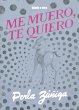 Me muero, te quiero (eBook, ePUB) - Bild 1