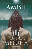 Gli immortali di Meluha - Trilogia di Shiva vol. 1 (eBook, ePUB) Gli immortali di Meluha - Trilogia di Shiva vol. 1 (eBook, ePUB)