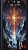 The Expedition of The Lost Realms (The Crystal Quest Saga, #5) (eBook, ePUB) The Expedition of The Lost Realms (The Crystal Quest Saga, #5) (eBook, ePUB)