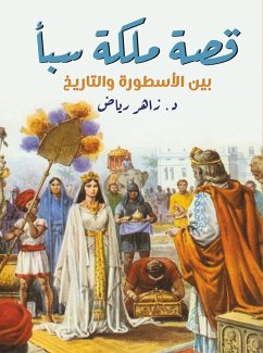 The story of the Queen of Sheba... between myth and history (eBook, ePUB) - Riad, Zaher