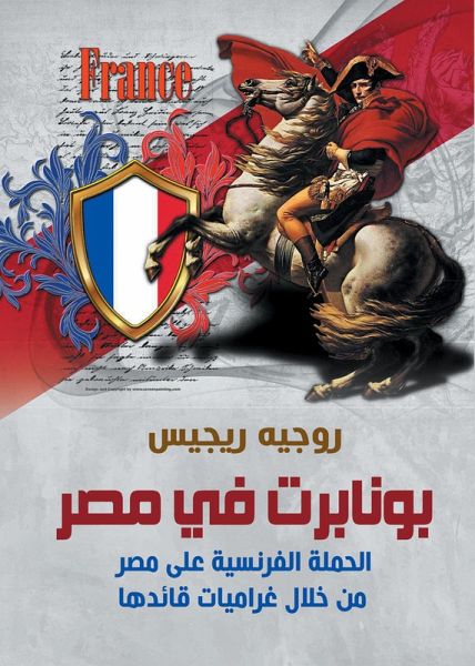 Bonaparte in Egypt.. The French campaign against Egypt (eBook, ePUB) Bonaparte in Egypt.. The French campaign against Egypt (eBook, ePUB)