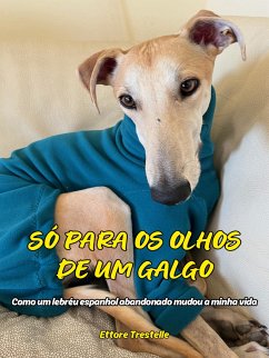 Só para os olhos de um galgo (eBook, ePUB) - Trestelle, Ettore