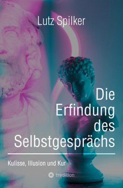 Cover Die Erfindung des Selbstgesprächs (eBook, ePUB)