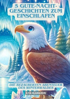 5 Gute-Nacht-Geschichten zum Einschlafen (eBook, ePUB) - Glamazdin, Ilya