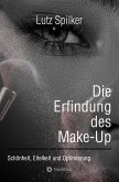 Die Erfindung des Make-Up (eBook, ePUB) Die Erfindung des Make-Up (eBook, ePUB)