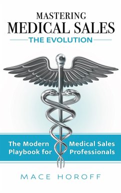 Mastering Medical Sales (eBook, ePUB) - Horoff, Mace