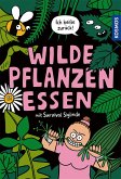 Wilde Pflanzen essen (eBook, PDF) Wilde Pflanzen essen (eBook, PDF)