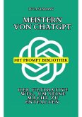 Meistern von ChatGPT (eBook, ePUB) Meistern von ChatGPT (eBook, ePUB)