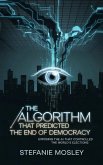 The Algorithm That Predicted the End of Democracy (eBook, ePUB)