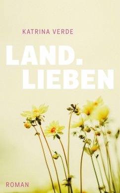 Landlieben (eBook, ePUB) - Verde, Katrina