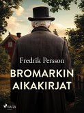 Bromarkin aikakirjat (eBook, ePUB) Bromarkin aikakirjat (eBook, ePUB)