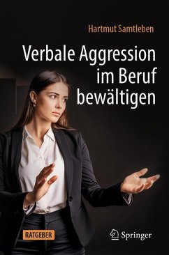 Verbale Aggression im Beruf bewältigen (eBook, PDF) - Samtleben, Hartmut