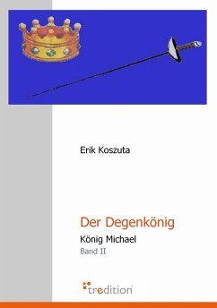 Der Degenkönig (eBook, ePUB) - Koszuta, Erik