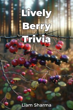 Lively Berry Trivia (eBook, ePUB) - Sharma, Liam