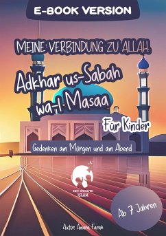 Cover Meine Verbindung zu Allah: Adhkar us-Sabah wa l-Masaa für Kinder   Islamisches Heft für Bittgebete, Schutz, Segen, Frieden, Geschenkidee, Islamische Kinderbücher (fixed-layout eBook, ePUB)