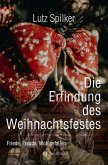 Die Erfindung des Weihnachtsfestes (eBook, ePUB) Die Erfindung des Weihnachtsfestes (eBook, ePUB)