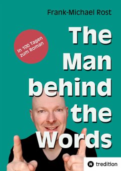 The Man behind the Words (eBook, ePUB) - Rost, Frank-Michael