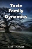 Toxic Family Dynamics (eBook, ePUB)