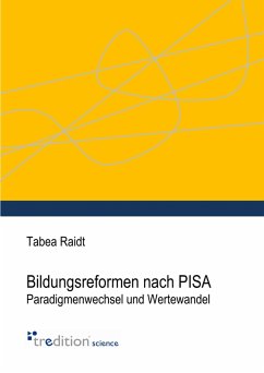 Bildungsreformen nach PISA (eBook, ePUB) - Raidt, Tabea