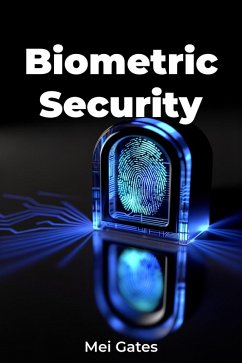 Biometric Security (eBook, ePUB) - Gates, Mei