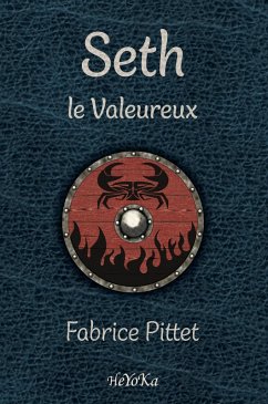 Seth, le valeureux (eBook, ePUB) - Pittet, Fabrice