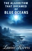 The Algorithm That Dreamed of Blue Oceans (eBook, ePUB)
