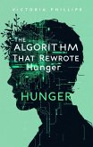 The Algorithm That Rewrote Hunger (eBook, ePUB)