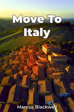 Move To Italy (eBook, ePUB) - Blackwell, Marcus