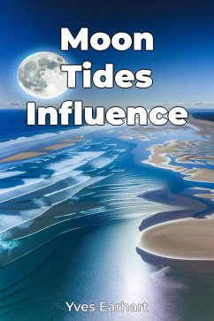 Moon Tides Influence (eBook, ePUB) - Earhart, Yves