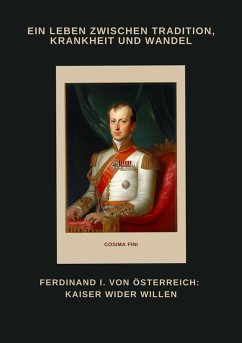 Cover Ferdinand I. von Österreich: Kaiser wider Willen (eBook, ePUB)
