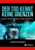 Der Tod kennt keine Grenzen (eBook, ePUB) Der Tod kennt keine Grenzen (eBook, ePUB)