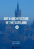Art & Architecture of the Scotland (eBook, ePUB) Art & Architecture of the Scotland (eBook, ePUB)
