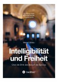 Intelligibilität und Freiheit (eBook, ePUB) Intelligibilität und Freiheit (eBook, ePUB)