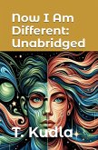 Now I Am Different (eBook, ePUB)