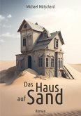 Das Haus auf Sand (eBook, ePUB) Das Haus auf Sand (eBook, ePUB)
