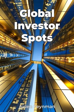 Global Investor Spots (eBook, ePUB) - Feynman, Aiden