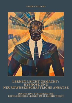 Lernen leicht gemacht: Hypnose und neurowissenschaftliche Ansätze (eBook, ePUB) - Willems, Sandra